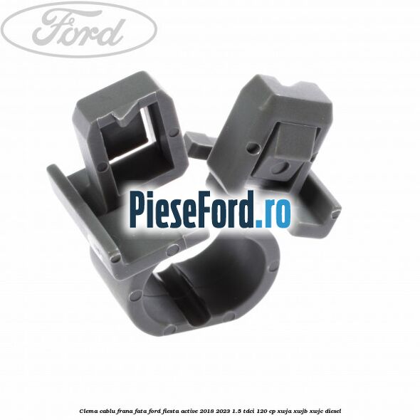Clema cablu frana fata Ford Fiesta Active 2018-2023 1.5 TDCi 120 cp XWJA, XWJB, XWJC diesel