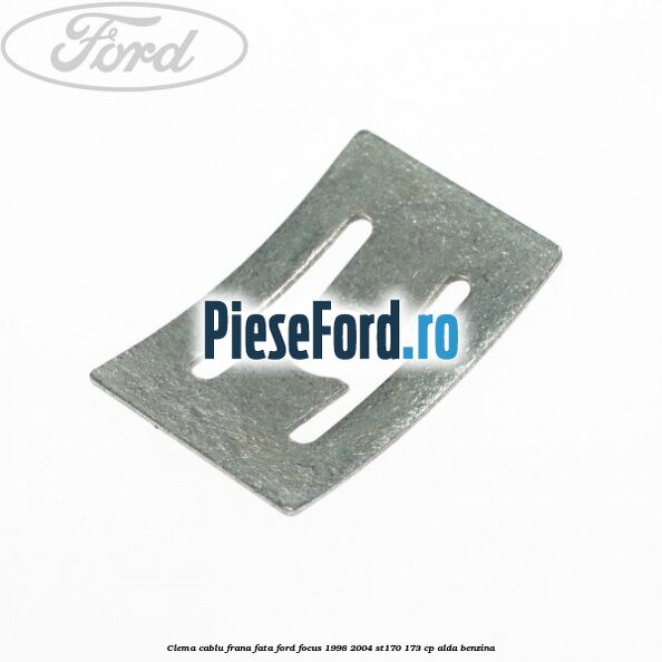 Clema cablu frana fata Ford Focus 1998-2004 ST170 173 cp ALDA benzina