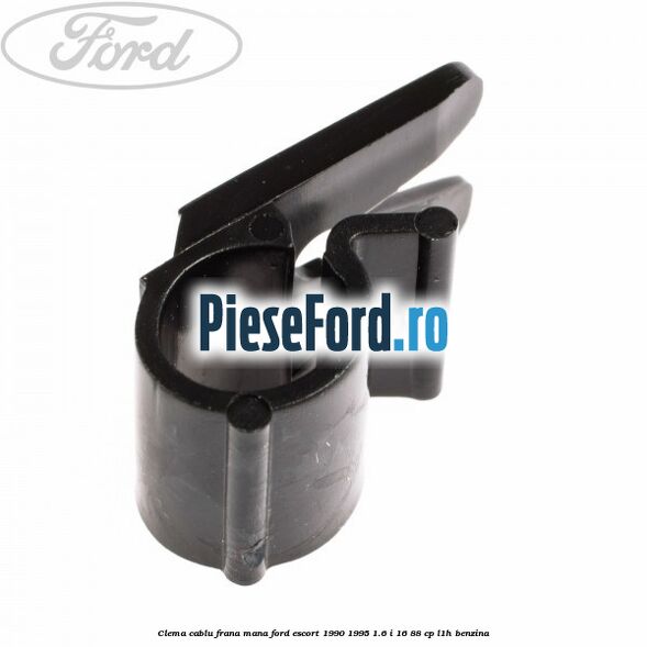 Clema cablu frana mana Ford Escort 1990-1995 1.6 i 16 88 cp L1H benzina