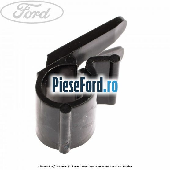 Clema cablu frana mana Ford Escort 1990-1995 RS 2000 4x4 150 cp Clema cablu frana mana Ford Escort 1990-1995 RS 2000 4x4 150 cp N7A benzina