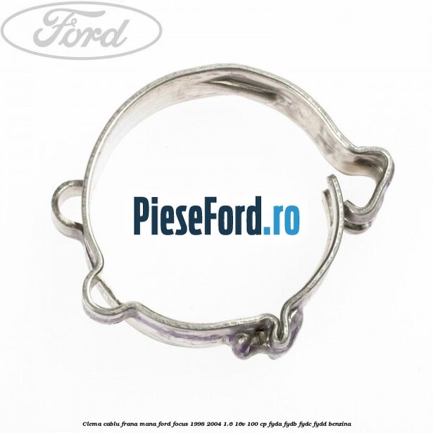 Clema cablu frana mana Ford Focus 1998-2004 1.6 16V 100 cp FYDA, FYDB, FYDC, FYDD benzina