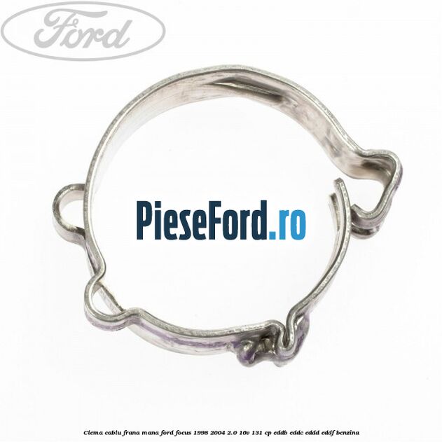 Clema cablu frana mana Ford Focus 1998-2004 2.0 16V 131 cp EDDB, EDDC, EDDD, EDDF benzina
