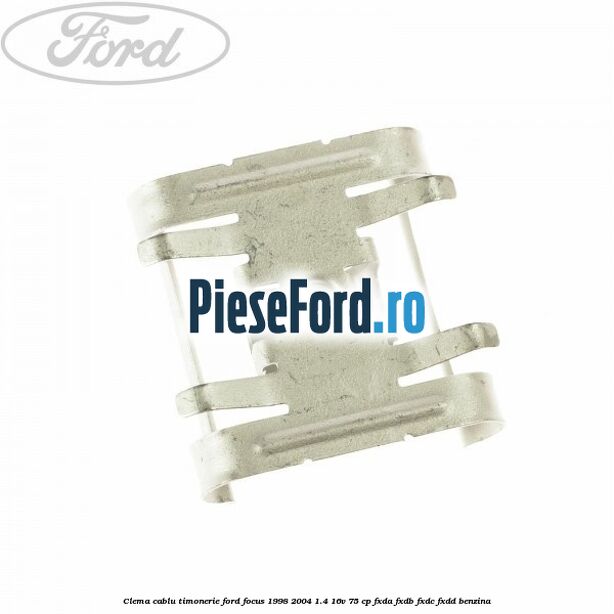 Clema cablu timonerie Ford Focus 1998-2004 1.4 16V 75 cp FXDA, FXDB, FXDC, FXDD benzina