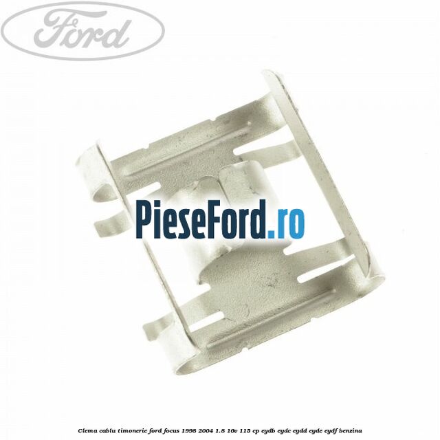 Clema cablu timonerie Ford Focus 1998-2004 1.8 16V 115 cp EYDB, EYDC, EYDD, EYDE, EYDF benzina