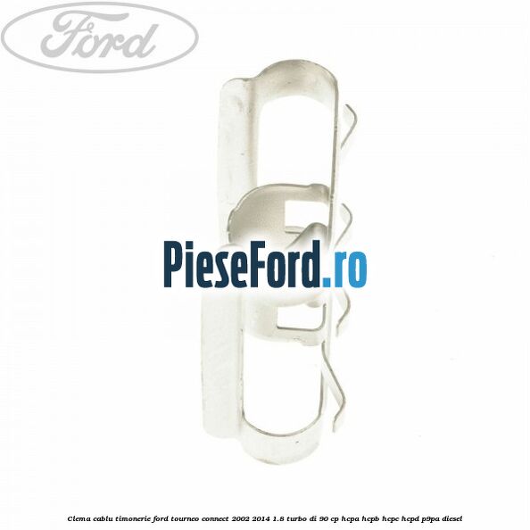 Clema cablu timonerie Ford Tourneo Connect 2002-2014 1.8 Turbo Di 90 cp HCPA, HCPB, HCPC, HCPD, P9PA diesel