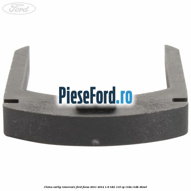 Clema carlig remorcare Ford Focus 2011-2014 1.6 TDCi 115 cp T1DA, T1DB diesel