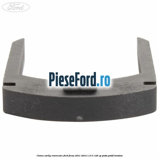 Clema carlig remorcare Ford Focus 2011-2014 1.6 Ti 125 cp PNDA, PNDD benzina