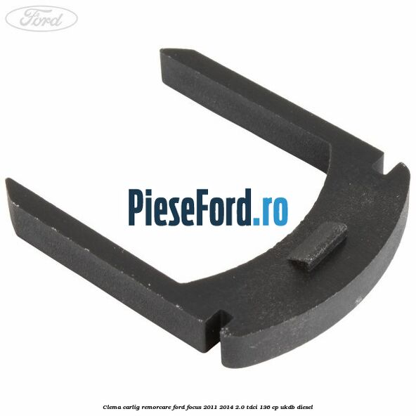 Clema carlig remorcare Ford Focus 2011-2014 2.0 TDCi 136 cp UKDB diesel