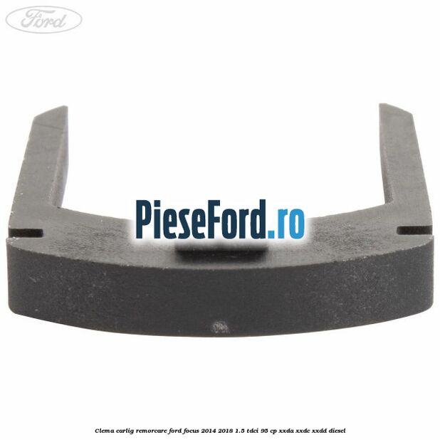 Clema carlig remorcare Ford Focus 2014-2018 1.5 TDCi 95 cp XXDA, XXDC, XXDD diesel