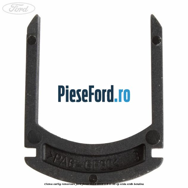 Clema carlig remorcare Ford Focus 2014-2018 1.6 Ti 85 cp XTDA, XTDB benzina