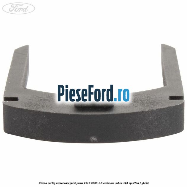 Clema carlig remorcare Ford Focus 2019-2023 1.0 EcoBoost mHEV 125 cp B7DA Hybrid