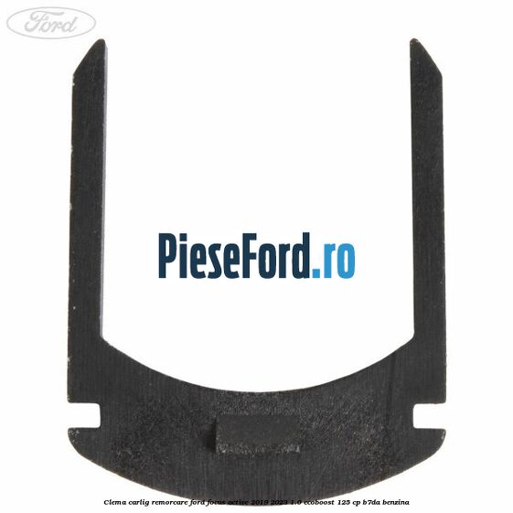 Clema carlig remorcare Ford Focus Active 2019-2023 1.0 EcoBoost 125 cp B7DA benzina