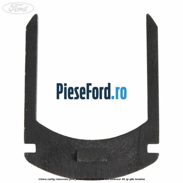 Clema carlig remorcare Ford Focus Active 2019-2023 1.0 EcoBoost 85 cp Clema carlig remorcare Ford Focus Active 2019-2023 1.0 EcoBoost 85 cp SFDC benzina