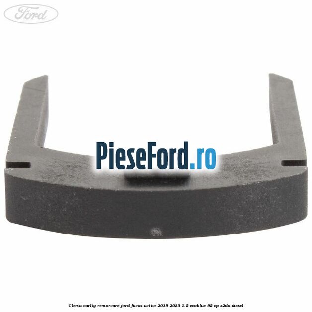 Clema carlig remorcare Ford Focus Active 2019-2023 1.5 EcoBlue 95 cp Z2DA diesel