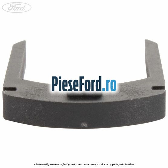 Clema carlig remorcare Ford Grand C-Max 2011-2015 1.6 Ti 125 cp PNDA, PNDD benzina