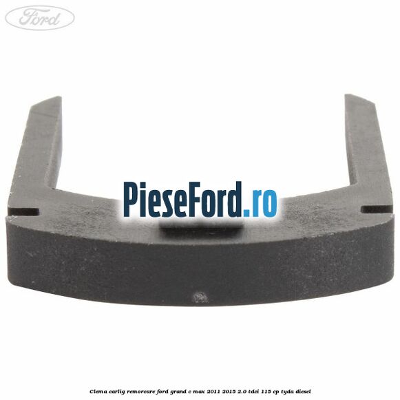 Clema carlig remorcare Ford Grand C-Max 2011-2015 2.0 TDCi 115 cp Clema carlig remorcare Ford Grand C-Max 2011-2015 2.0 TDCi 115 cp TYDA diesel