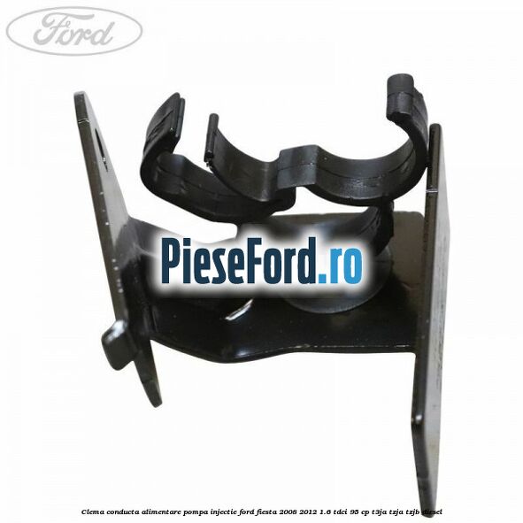 Clema conducta alimentare pompa injectie Ford Fiesta 2008-2012 1.6 TDCi 95 cp Clema conducta alimentare pompa injectie Ford Fiesta 2008-2012 1.6 TDCi 95 cp T3JA, TZJA, TZJB diesel
