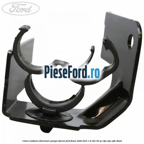 Clema conducta alimentare pompa injectie Ford Fiesta 2008-2012 1.6 TDCi 95 cp Clema conducta alimentare pompa injectie Ford Fiesta 2008-2012 1.6 TDCi 95 cp T3JA, TZJA, TZJB diesel