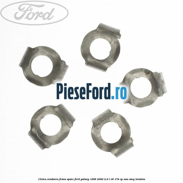 Clema conducta frana spate Ford Galaxy 1995-2000 2.8 i V6 174 cp Clema conducta frana spate Ford Galaxy 1995-2000 2.8 i V6 174 cp AAA, AMY benzina