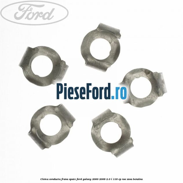 Clema conducta frana spate Ford Galaxy 2000-2006 2.0 i 116 cp NSE, ZVSA benzina