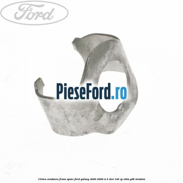 Clema conducta frana spate Ford Galaxy 2000-2006 2.3 4x4 145 cp E5SA, Y5B benzina