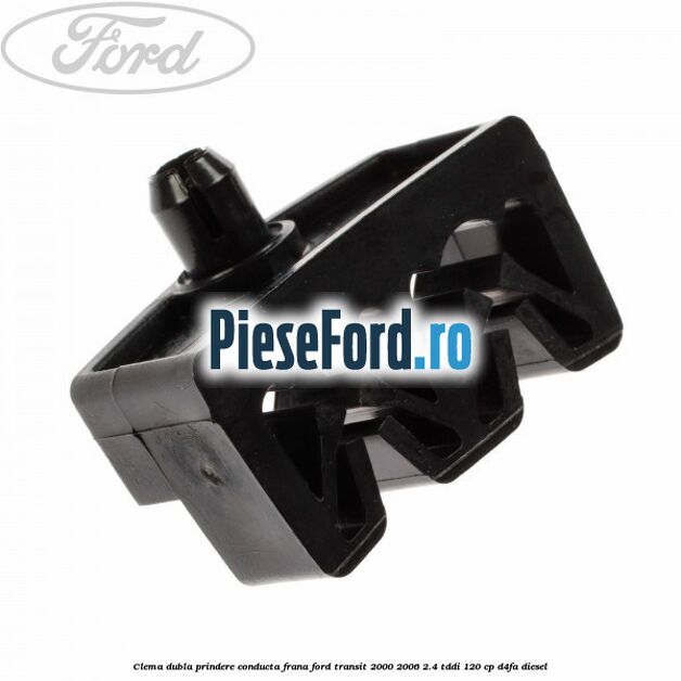 Clema dubla prindere conducta frana Ford Transit 2000-2006 2.4 TDdi 120 cp D4FA diesel