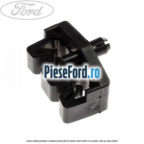 Clema dubla prindere conducta frana Ford Transit 2019-2023 2.0 EcoBlue 160 cp N0HA diesel