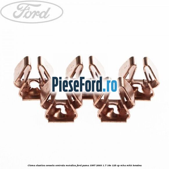 Clema elastica consola centrala metalica Ford Puma 1997-2003 1.7 16V 125 cp Clema elastica consola centrala metalica Ford Puma 1997-2003 1.7 16V 125 cp MHA, MHB benzina