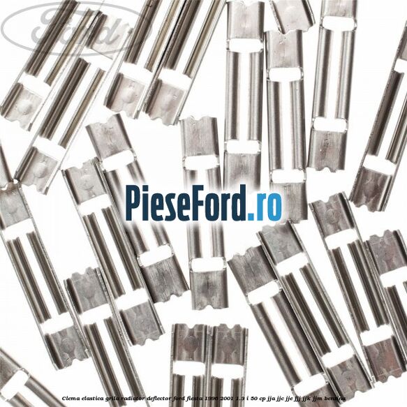 Clema elastica grila radiator, deflector Ford Fiesta 1996-2001 1.3 i 50 cp JJA, JJC, JJE, JJJ, JJK, JJM benzina