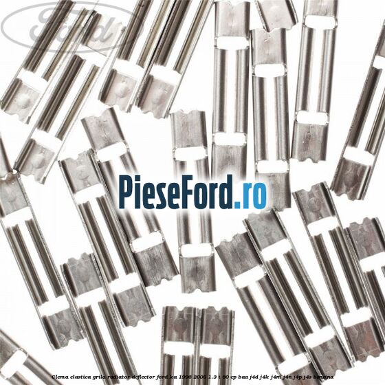 Clema elastica grila radiator, deflector Ford Ka 1996-2008 1.3 i 60 cp BAA, J4D, J4K, J4M, J4N, J4P, J4S benzina