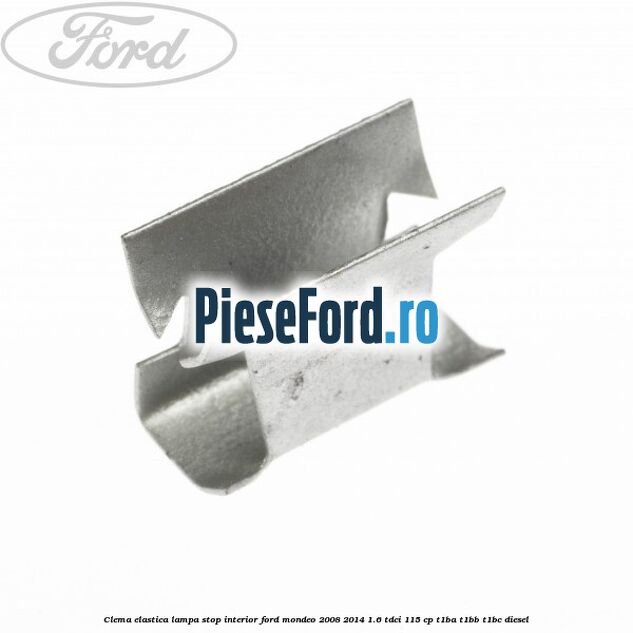 Clema elastica lampa stop interior Ford Mondeo 2008-2014 1.6 TDCi 115 cp T1BA, T1BB, T1BC diesel