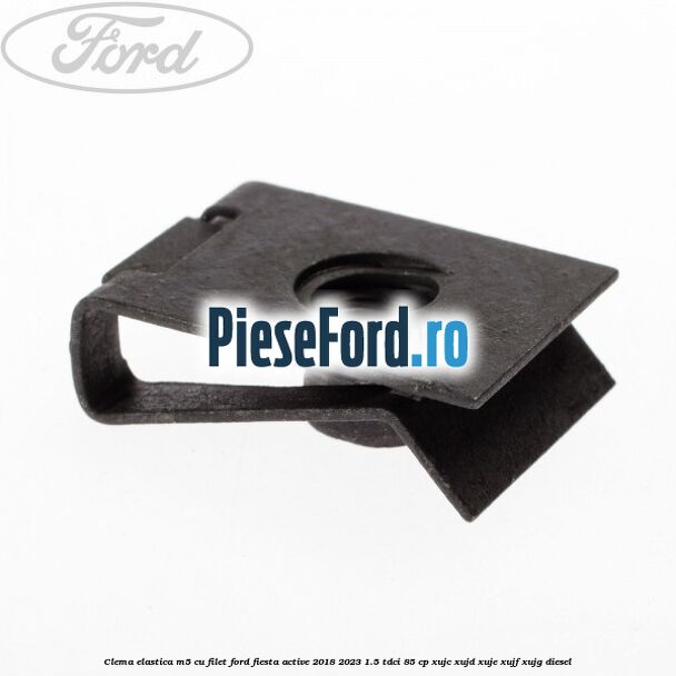 Clema elastica M5 cu filet Ford Fiesta Active 2018-2023 1.5 TDCi 85 cp XUJC, XUJD, XUJE, XUJF, XUJG diesel