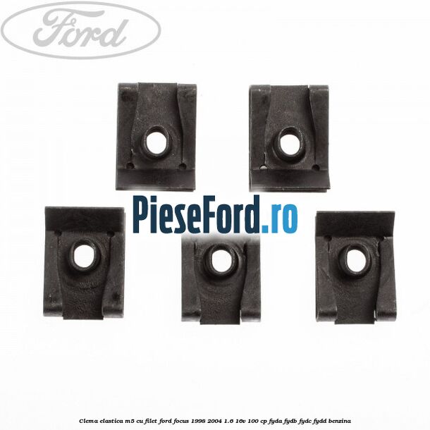 Clema elastica M5 cu filet Ford Focus 1998-2004 1.6 16V 100 cp FYDA, FYDB, FYDC, FYDD benzina
