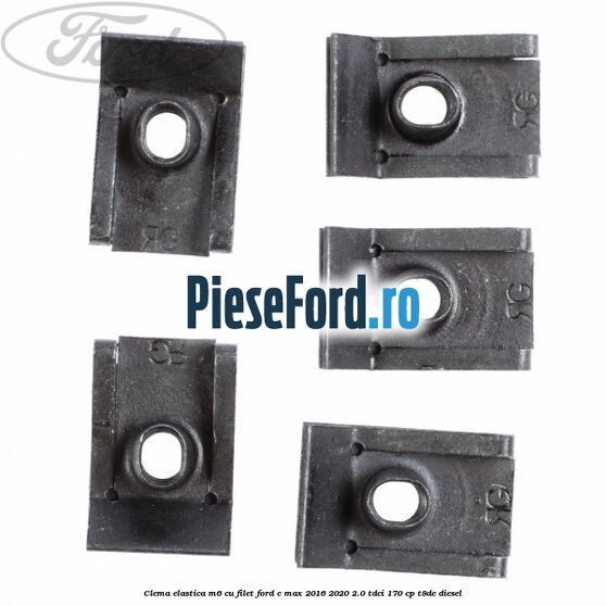 Clema elastica M6 cu filet Ford C-Max 2016-2020 2.0 TDCi 170 cp T8DE diesel