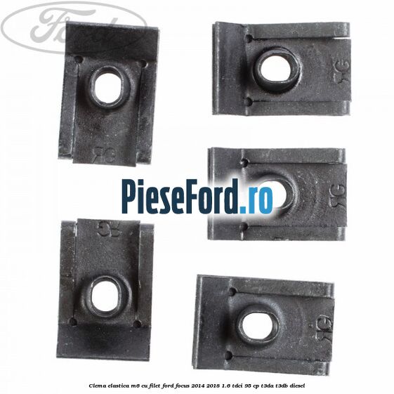 Clema elastica M6 cu filet Ford Focus 2014-2018 1.6 TDCi 95 cp T3DA, T3DB diesel