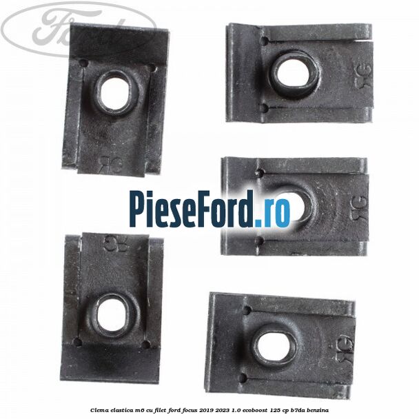 Clema elastica M6 cu filet Ford Focus 2019-2023 1.0 EcoBoost 125 cp B7DA benzina