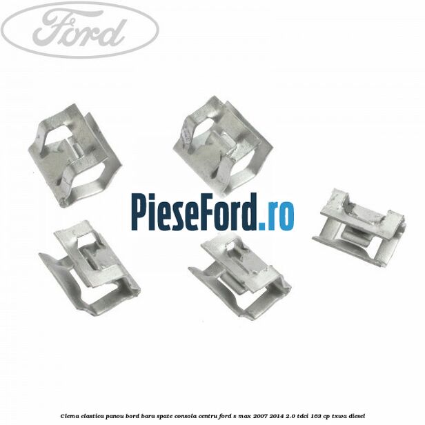 Clema elastica panou bord bara spate consola centru Ford S-Max 2007-2014 2.0 TDCi 163 cp TXWA diesel