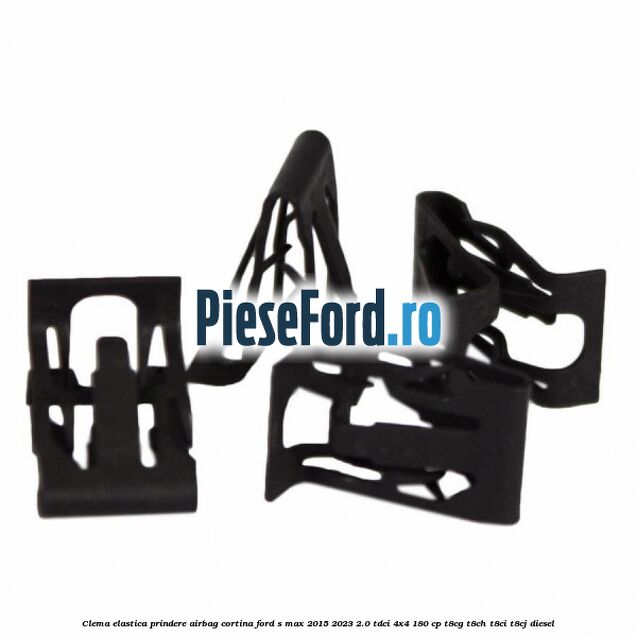 Clema elastica prindere airbag cortina Ford S-Max 2015-2023 2.0 TDCi 4x4 180 cp T8CG, T8CH, T8CI, T8CJ diesel