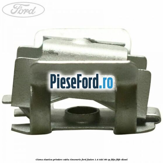 Clema elastica prindere cablu timonerie Ford Fusion 1.4 TDCi 68 cp F6JA, F6JB diesel