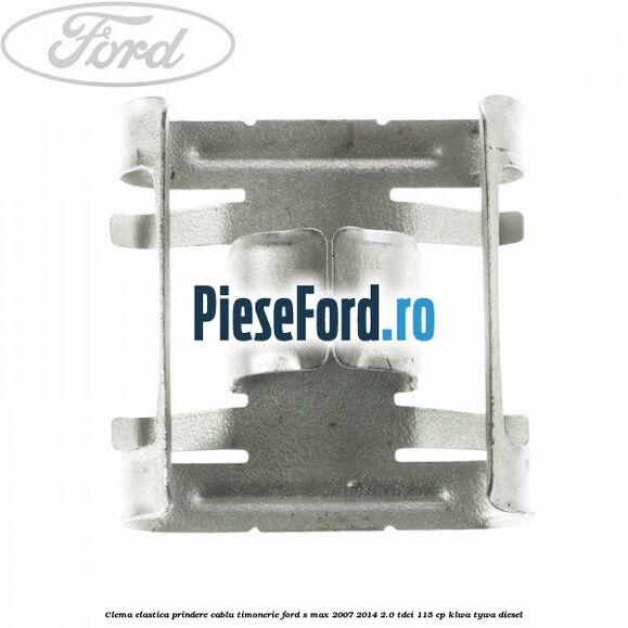 Clema elastica prindere cablu timonerie Ford S-Max 2007-2014 2.0 TDCi 115 cp KLWA, TYWA diesel