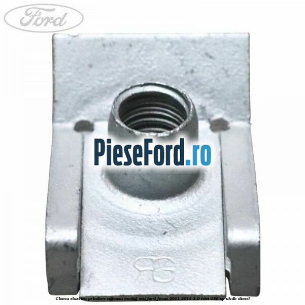 Clema elastica prindere carcasa modul ECU Ford Focus 2011-2014 2.0 TDCi 136 cp UKDB diesel