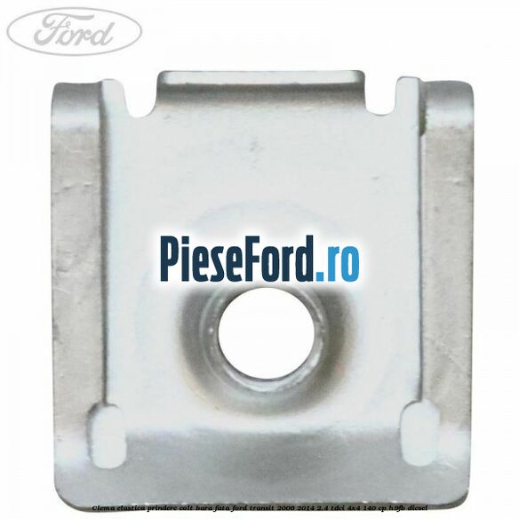 Clema elastica prindere colt bara fata Ford Transit 2006-2014 2.4 TDCi 4x4 140 cp Clema elastica prindere colt bara fata Ford Transit 2006-2014 2.4 TDCi 4x4 140 cp H9FB diesel
