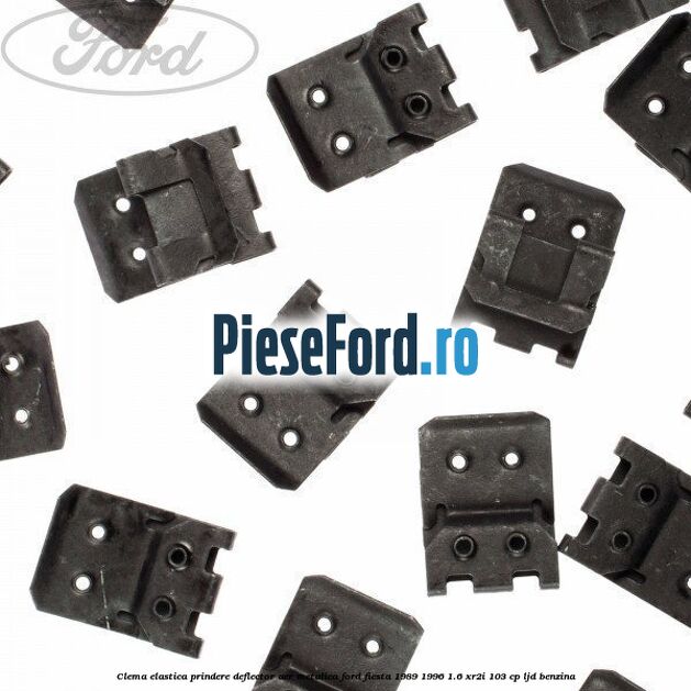 Clema elastica prindere deflector aer metalica Ford Fiesta 1989-1996 1.6 XR2i 103 cp LJD benzina