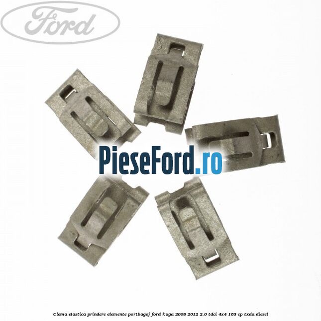 Clema elastica prindere elemente portbagaj Ford Kuga 2008-2012 2.0 TDCI 4x4 163 cp TXDA diesel