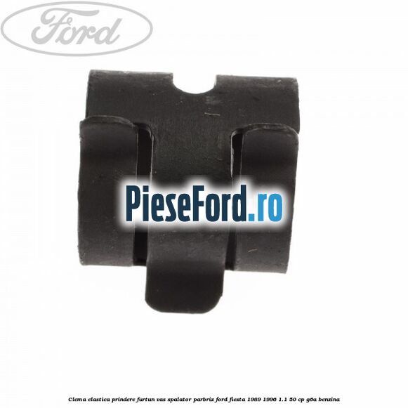 Clema elastica prindere furtun vas spalator parbriz Ford Fiesta 1989-1996 1.1 50 cp G6A benzina
