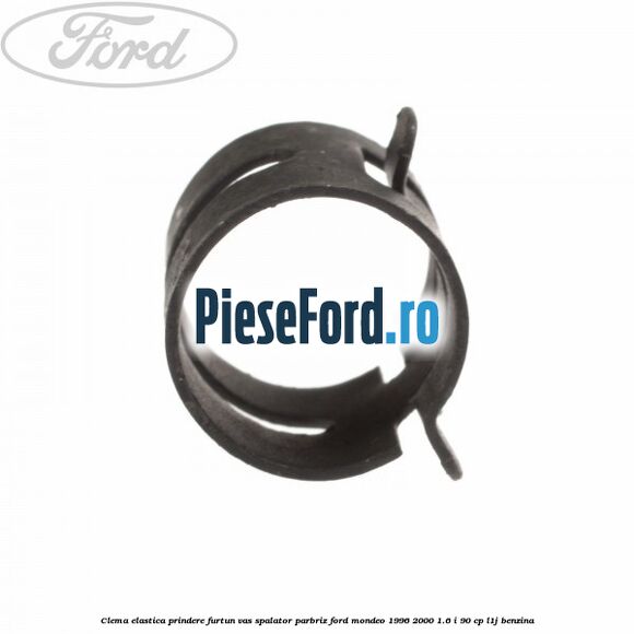 Clema elastica prindere furtun vas spalator parbriz Ford Mondeo 1996-2000 1.6 i 90 cp L1J benzina