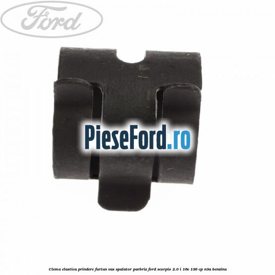 Clema elastica prindere furtun vas spalator parbriz Ford Scorpio 2.0 i 16V 136 cp Clema elastica prindere furtun vas spalator parbriz Ford Scorpio 2.0 i 16V 136 cp N3A benzina