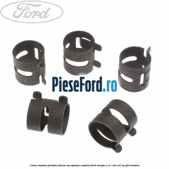 Clema elastica prindere furtun vas spalator parbriz Ford Scorpio 2.3 i 16V 147 cp Y5A benzina