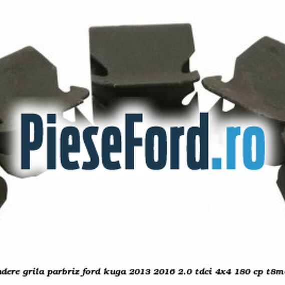 Clema elastica prindere grila parbriz Ford Kuga 2013-2016 2.0 TDCi 4x4 180 cp T8MA, T8MB, T8MC diesel