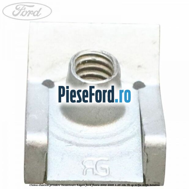 Clema elastica prindere incuietoare hayon Ford Fiesta 2002-2005 1.25 16V 70 cp M7JA, M7JB benzina